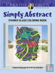 Creative Haven Simply Abstract Stained Glass Coloring Book