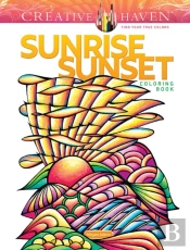 Creative Haven Sunrise Sunset Coloring Book