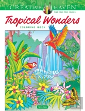 Creative Haven Tropical Wonders Coloring Book