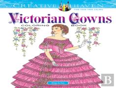 Creative Haven Victorian Gowns Coloring Book