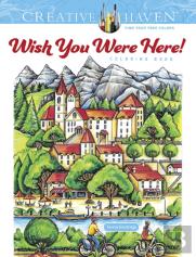 Creative Haven Wish You Were Here! Coloring Book