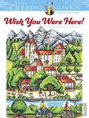 Creative Haven Wish You Were Here! Coloring Book