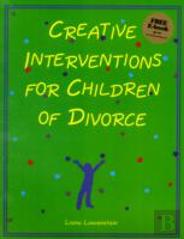 Creative Interventions For Children Of Divorce