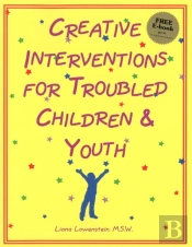 Creative Interventions For Troubled Children & Youth