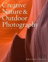 Creative Nature & Outdoor Photography, Revised Edi Tion