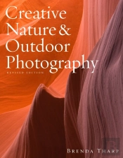 Creative Nature & Outdoor Photography, Revised Edi Tion