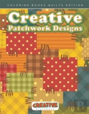 Creative Patchwork Designs - Coloring Books Quilts Edition