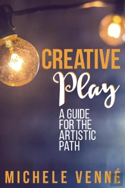 Bertrand.pt - Creative Play: A Guide For The Artistic Path