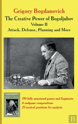 Bertrand.pt - Creative Power Of Bogoljubov Volume Ii: Attack, Defense, Planning And More, The