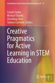 Creative Pragmatics For Active Learning In Stem Education