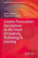 Creative Provocations: Speculations On The Future Of Creativity, Technology & Learning