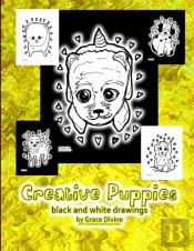 Creative  Puppies  Black And White Drawings By Grace Divine