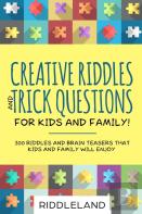 Creative Riddles And Trick Questions For Kids And Family