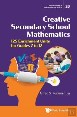 Bertrand.pt - Creative Secondary School Mathematics: 125 Enrichment Units For Grades 7 To 12