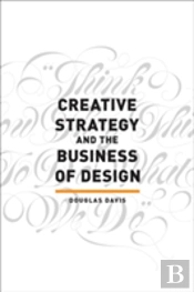 Creative Strategy And The Business Of Design