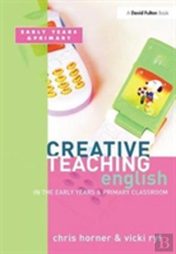 Bertrand.pt - Creative Teaching: English In The Early Years And Primary Classroom