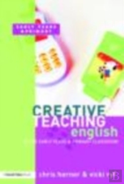 Bertrand.pt - Creative Teaching: English In The Early Years And Primary Classroom