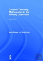 Creative Teaching: Mathematics In The Primary Classroom