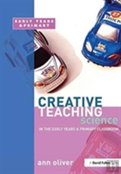 Bertrand.pt - Creative Teaching: Science In The Early Years And Primary Classroom
