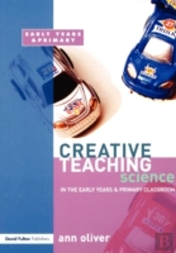 Bertrand.pt - Creative Teaching: Science In The Early Years And Primary Classroom