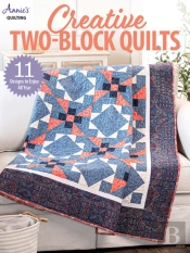 Creative Two-Block Quilts