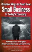 Creative Ways To Fund Your Small Business In Today'S Economy