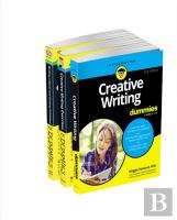 Creative Writing For Dummies Collection: Creative Writing For Dummies, 2e / Writing A Novel & Getting Published For Dummies, Uk 2e / Creative Writing Exercises For Dummies