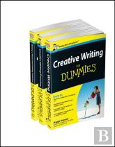 Creative Writing For Dummies Collection: Creative Writing For Dummies Uk, 1e / Writing A Novel And Getting Published For Dummies Uk 2e / Creative Writing Exercises For Dummies Uk 1e