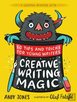 Bertrand.pt - Creative Writing Magic: 80 Tips And Tricks For Young Writers