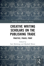 Creative Writing Scholars On The Publishing Trade
