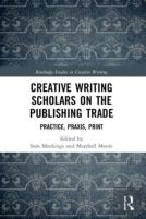 Creative Writing Scholars On The Publishing Trade