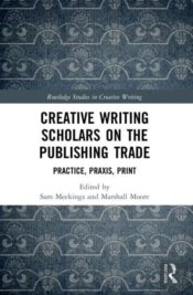 Creative Writing Scholars On The Publishing Trade
