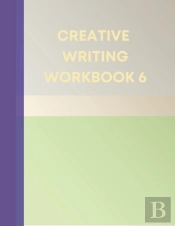 Creative Writing Workbook 6