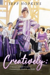 Creatively: A Memoir Of Plays, Films, Mu