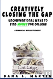 Creatively Closing The Gap: Unconventional Ways To Find Money For College
