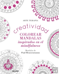 Bertrand.pt - Creatividad. Colorear Mandalas Inspirados En El Mindfulness