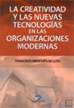 Bertrand.pt - Creatividad Y Las Nuevas Tecnologias En Las Organizaciones Modernas, La