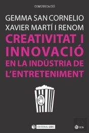 Creativitat I Innovació En La Indústria De L'Entreteniment