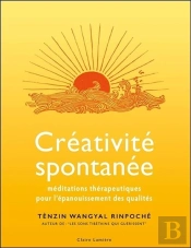 Creativite Spontanee - Meditations Therapeutiques Pour L'Epanouissement Des Qualites