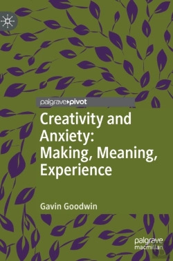 Bertrand.pt - Creativity And Anxiety: Making, Meaning, Experience