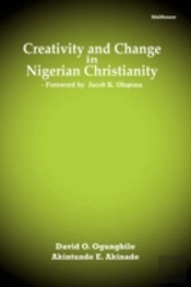Creativity And Change In Nigerian Christianity