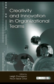 Creativity And Innovation In Organizational Teams