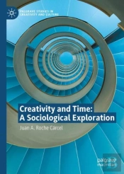Creativity And Time: A Sociological Exploration