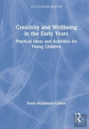 Creativity And Wellbeing In The Early Years