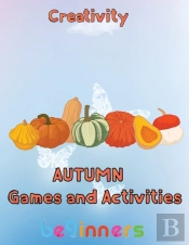 Creativity   Autumn  Games And Activities  All Ages