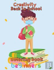 Creativity   Back To School Coloring Book Beginners