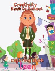 Creativity   Back To School Coloring Book  Teen