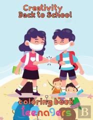 Creativity   Back To School Coloring Book  Teenagers