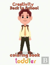 Creativity   Back To School Coloring Book  Toddler