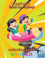 Creativity  Back To School Coloring Book Women